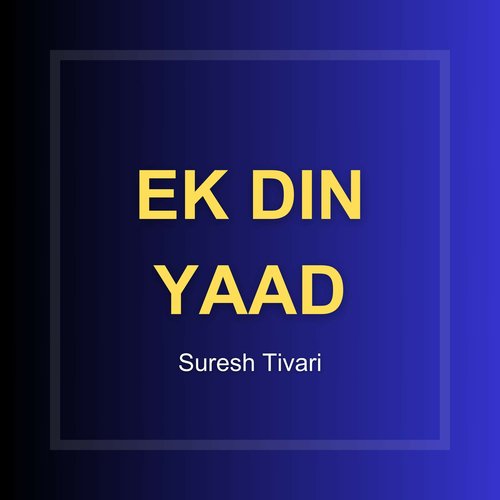 Ek Din Yaad