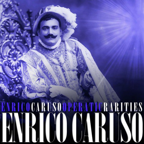 Enrico Caruso Operatic Rarities