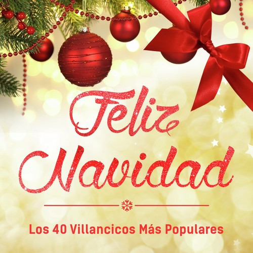 Feliz Navidad - los 40 Villancicos Más Populares