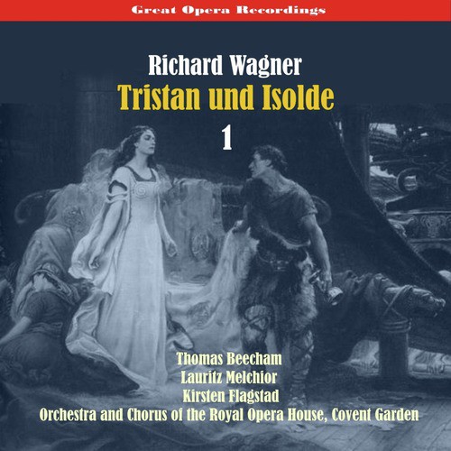 Great Opera Recordings / Richard Wagner - Tristan Und Isolde, Vol. 1 [1937]