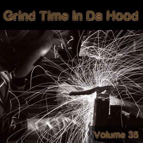 Grind Time in da Hood, Vol. 35