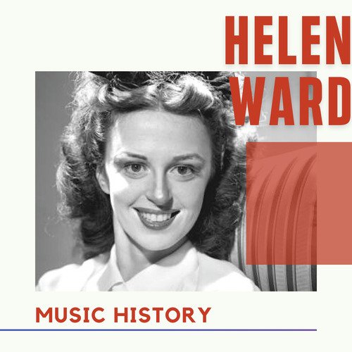 Helen Ward - Music History_poster_image