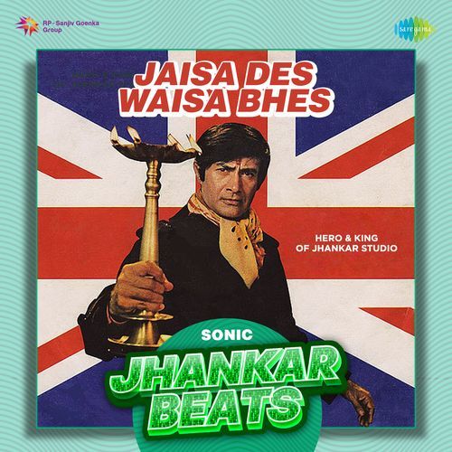 Jaisa Des Waisa Bhes - Sonic Jhankar Beats