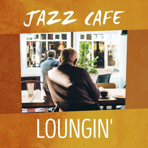 Jazz Cafe Loungin'