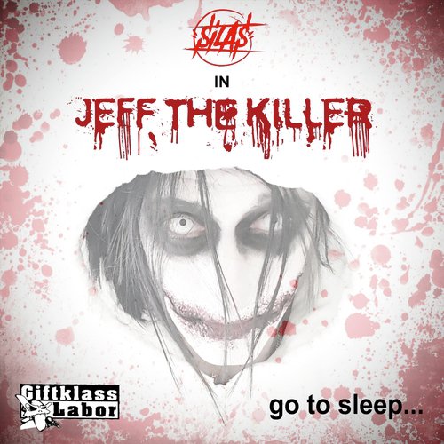 Jeff the Killer (Go to Sleep)