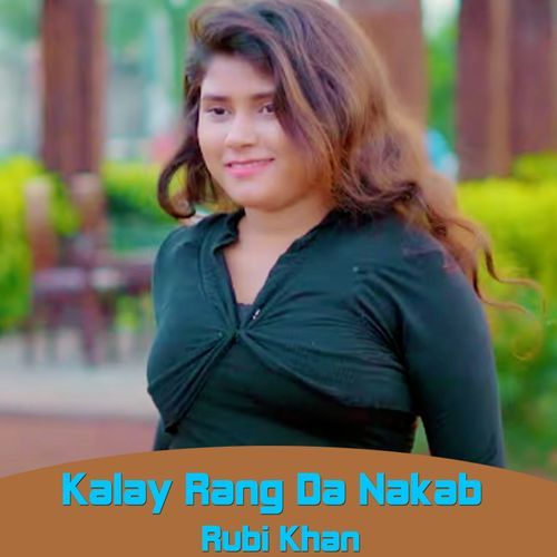 Kalay Rang Da Nakab