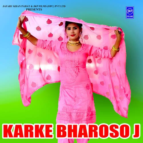 Karke Bharoso J