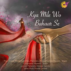 Kya Mile Wo Bahaar Se-NVsaeR9YWgU