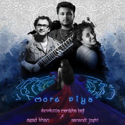 More Piya (feat. Asad Khan & Aanandi Joshi)