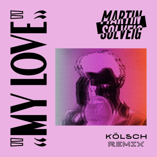 My Love (Kölsch Remix)_poster_image