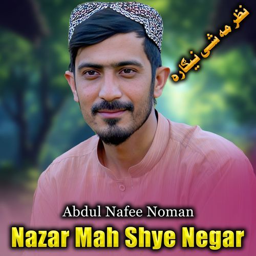 Nazar Ma Sahye Negar