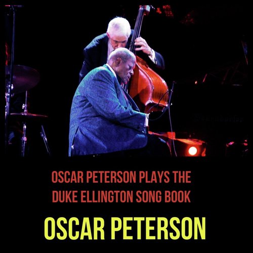 Oscar Peterson Plays the Duke Ellington Song Book