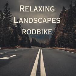 Relaxing Landscapes Rodbike-OzwNX01JDnQ