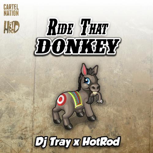 Ride That Donkey (feat. Dj Tray) Songs Download - Free Online Songs @  JioSaavn
