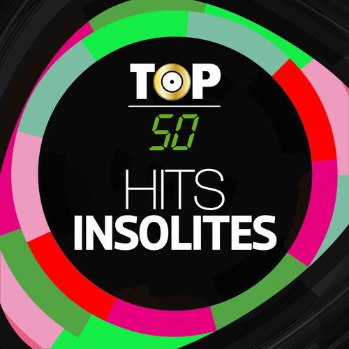 TOP 50 - Hits Insolites (Unusual)