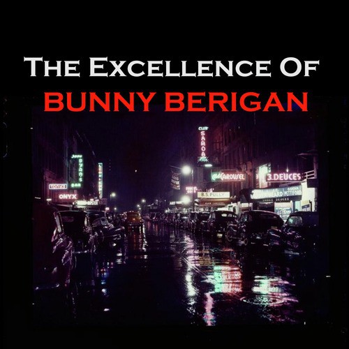 The Excellence of Bunny Berigan