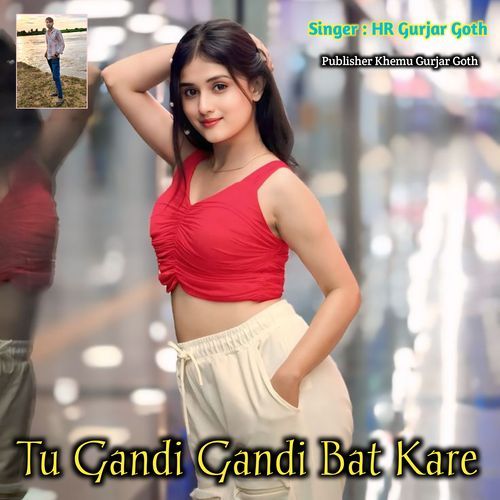 Tu Gandi Gandi Bat Kare