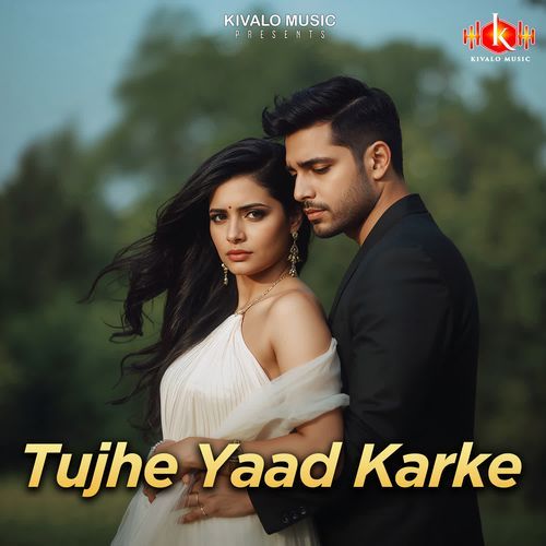 Tujhe Yaad Karke