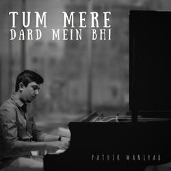 Tum Mere Dard Mein Bhi-KT00UDJBUEo