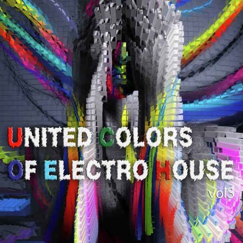 United Colors of Electro House, Vol. 3