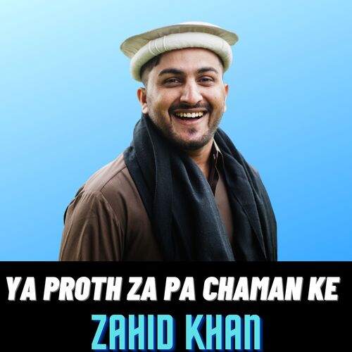 Ya Proth Za Pa Chaman Ke