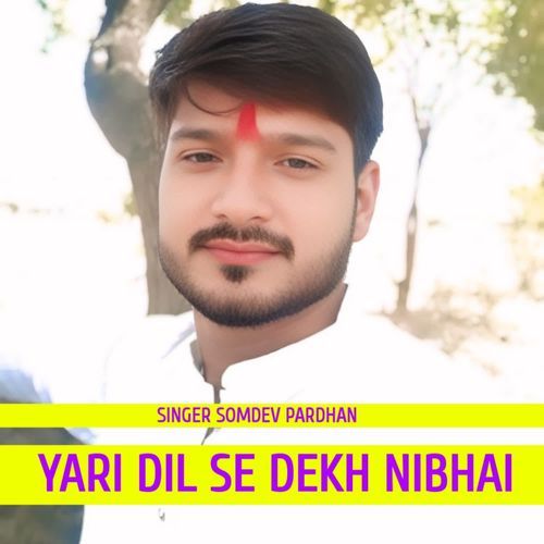 Yari Dil Se Dekh Nibhai