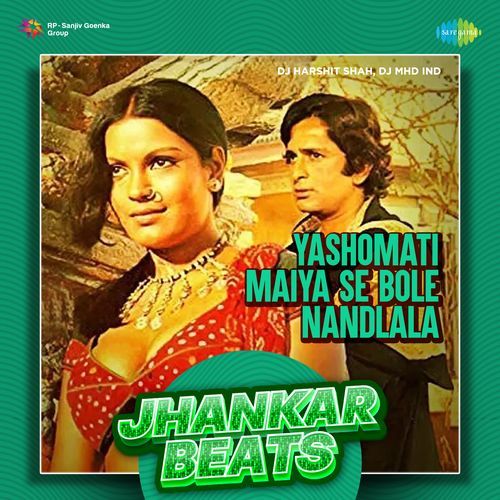 Yashomati Maiya Se Bole Nandlala - Jhankar Beats