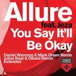 You Say It'll Be Okay (feat. Jeza) [Daniel Wanrooy & Mark Green Remix] (Daniel Wanrooy & Mark Green Remix)