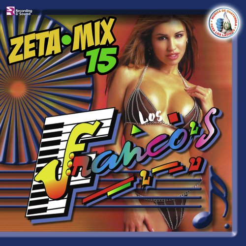 Zeta Mix 15. Música de Guatemala para los Latinos