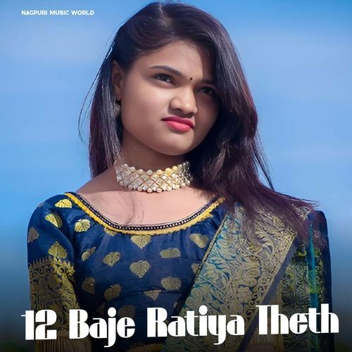 12 Baje Ratiya Theth