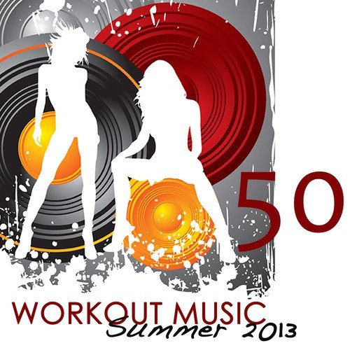 50 Workout Music Summer 2013: Best Work Out Songs 120-125bpm, Soulful, Minimal & Deep House Fitness Music Collection