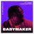 BabyMaker (WAIT A MINUTE) (feat. BadBoyGoodVibes & Eurosoundz)