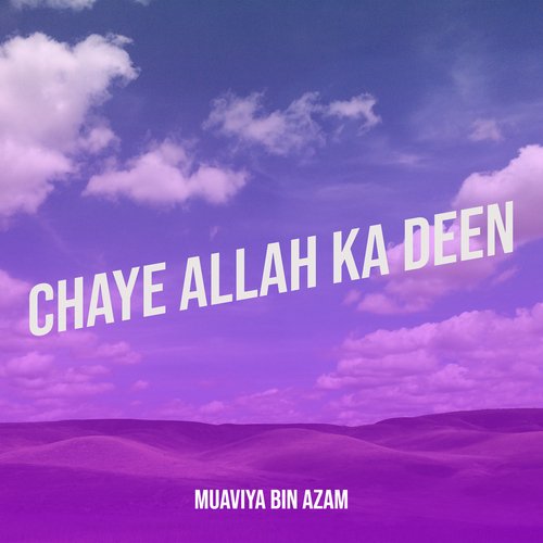 Chaye Allah Ka Deen