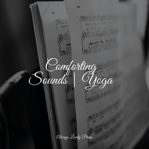 Comforting Sounds | Yoga