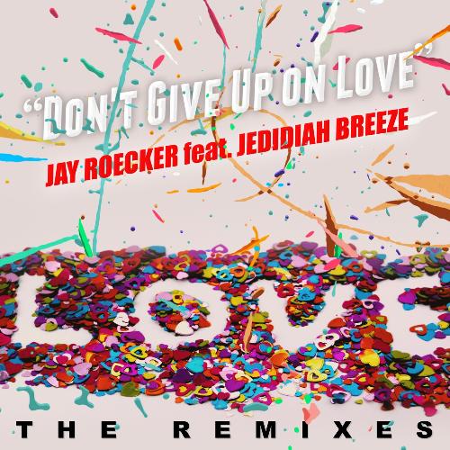 Don't Give up on Love (Kc Anderson Future House Mix) [feat. Jedidiah Breeze]