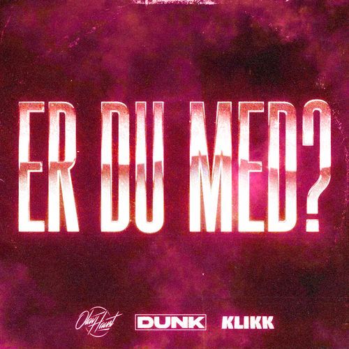 ER DU MED?