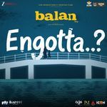 Engotta (From "Balan - The Boy")