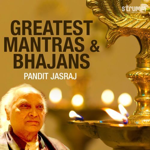 Greatest Mantras & Bhajans by Pandit Jasraj