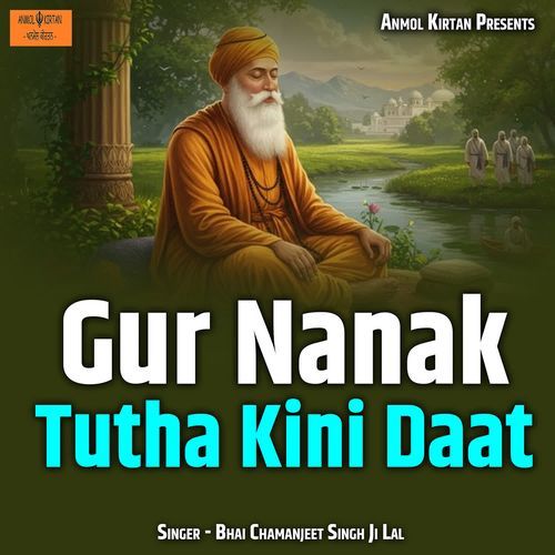 Gur Nanak Tutha Kini Daat