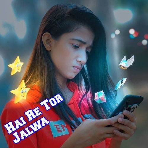 Hai Re Tor Jalwa