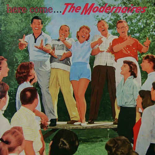 Here Come The Modernaires
