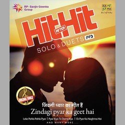 Hit After Hit Solo And Duets Zindagi Pyar Ka Geet Hai