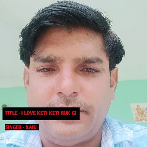 I LOVE KETI KETI RUK GI