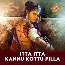 Itta Itta Kannu Kottu Pilla-IDogRTJiVkQ