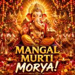 Mangal Murti Morya