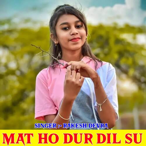 Mat Ho Dur Dil Su