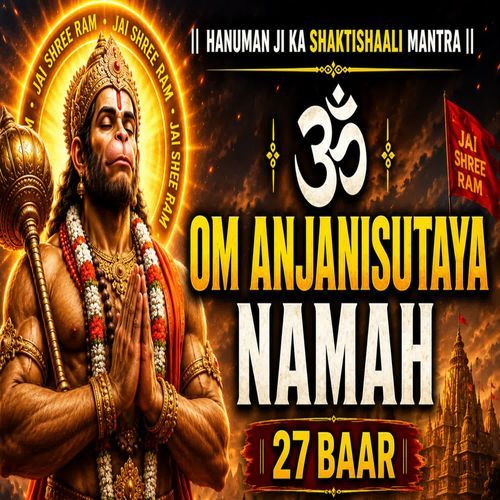 Om Anjanisutaya Namah 27 Baar Hanuman Ji Ka Shaktishaali Mantra Jai Shree Ram