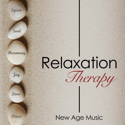 Relaxation Therapy: New Age Music to help Relax and Soothe your Mind to find Peace and Fight Stress and Anxiety
