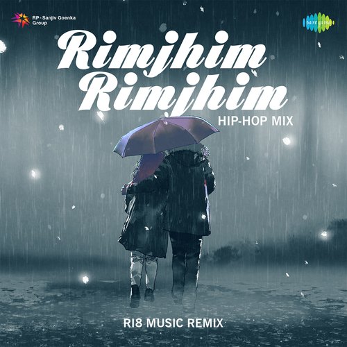 Rimjhim Rimjhim - Hip-Hop Mix