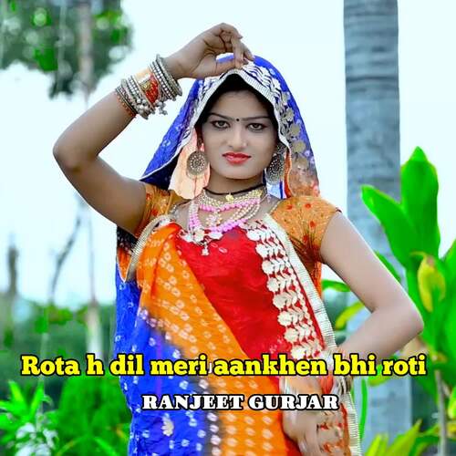Rota H Dil Meri Aankhen Bhi Roti